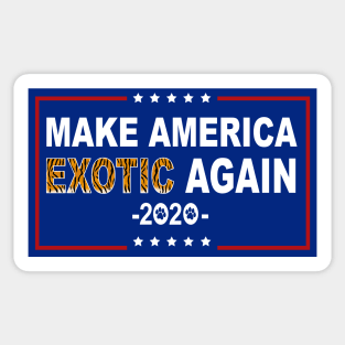 Make America Exotic Again - Funny Sticker